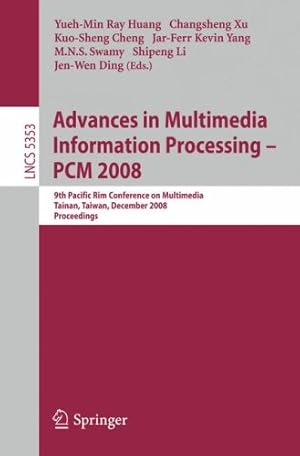 Immagine del venditore per Advances in Multimedia Information Processing - PCM 2008: 9th Pacific Rim Conference on Multimedia, Tainan, Taiwan, December 9-13, 2008, Proceedings (Lecture Notes in Computer Science) [Paperback ] venduto da booksXpress