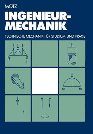 Seller image for Ingenieur-Mechanik: Technische Mechanik für Studium und Praxis (VDI-Buch) (German Edition) by Motz, Heinz Dieter [Paperback ] for sale by booksXpress