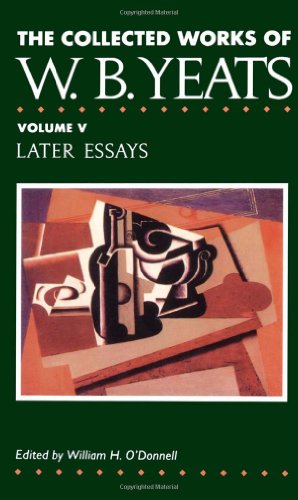 Imagen del vendedor de The Collected Works of W.B. Yeats Vol. V: Later Essays by Yeats, William Butler [Paperback ] a la venta por booksXpress