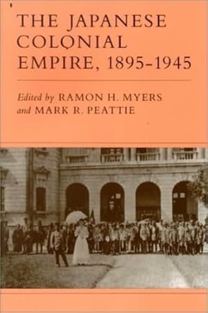 Seller image for The Japanese Colonial Empire, 1895-1945 [Paperback ] for sale by booksXpress