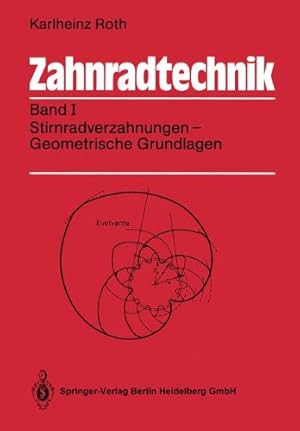 Seller image for Zahnradtechnik: Band I: Stirnradverzahnungen Geometrische Grundlagen (German Edition) by Roth, Karlheinz [Paperback ] for sale by booksXpress