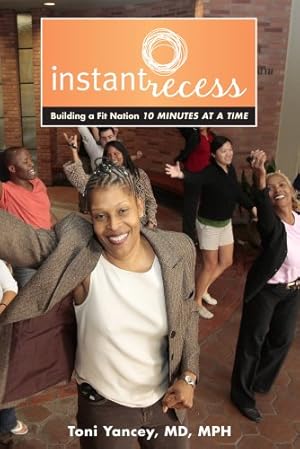 Image du vendeur pour Instant Recess: Building a Fit Nation 10 Minutes at a Time by Yancey, Toni [Paperback ] mis en vente par booksXpress