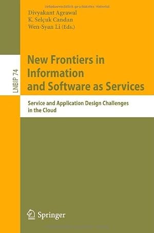 Bild des Verkufers fr New Frontiers in Information and Software as Services: Service and Application Design Challenges in the Cloud (Lecture Notes in Business Information Processing) [Paperback ] zum Verkauf von booksXpress