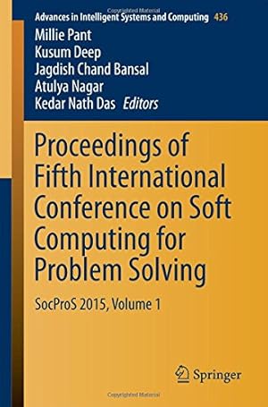 Seller image for Proceedings of Fifth International Conference on Soft Computing for Problem Solving: SocProS 2015, Volume 1 (Advances in Intelligent Systems and Computing) [Paperback ] for sale by booksXpress