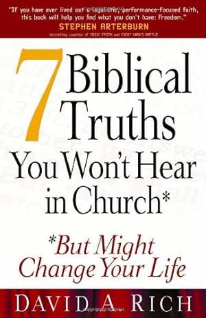 Bild des Verkufers fr 7 Biblical Truths You Won't Hear in Church: .But Might Change Your Life by Rich, David A. [Paperback ] zum Verkauf von booksXpress