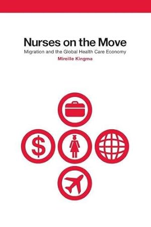 Imagen del vendedor de Nurses on the Move: Migration and the Global Health Care Economy by Kingma, Mireille [Paperback ] a la venta por booksXpress