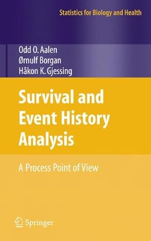 Seller image for Survival and Event History Analysis: A Process Point of View (Statistics for Biology and Health) by Aalen, Odd, Borgan, Ornulf, Gjessing, Hakon [Hardcover ] for sale by booksXpress