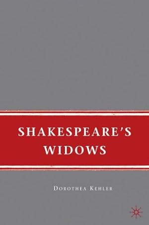 Bild des Verkufers fr Shakespeare's Widows by Kehler, D. [Hardcover ] zum Verkauf von booksXpress