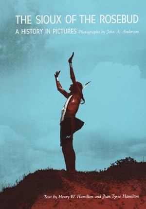 Immagine del venditore per The Sioux of the Rosebud: A History in Pictures (The Civilization of the American Indian Series) by Hamilton, Mr. Henry W., Hamilton, Jean Tyree [Paperback ] venduto da booksXpress