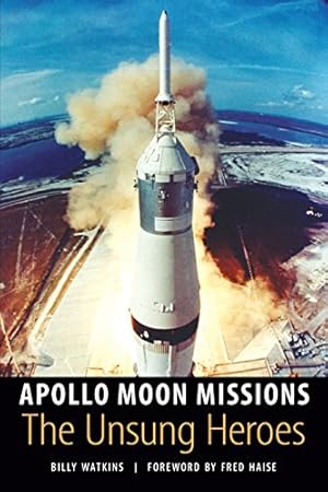 Imagen del vendedor de Apollo Moon Missions: The Unsung Heroes by Watkins, Billy [Paperback ] a la venta por booksXpress