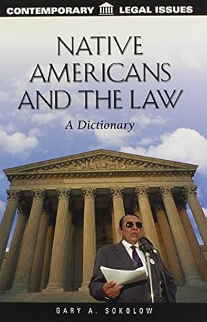 Seller image for Native Americans and the Law: A Dictionary (Contemporary Legal Issues) by Sokolow, Gary [Hardcover ] for sale by booksXpress
