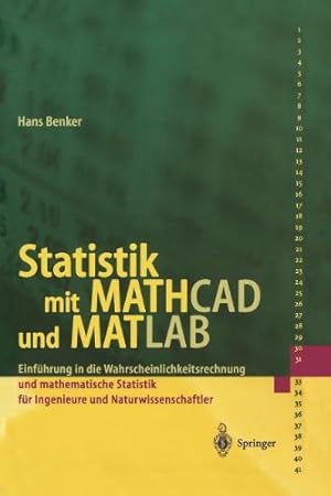 Imagen del vendedor de Statistik mit MATHCAD und MATLAB: Einführung in die Wahrscheinlichkeitsrechnung und mathematische Statistik für Ingenieure und Naturwissenschaftler (German Edition) by Benker, Hans [Paperback ] a la venta por booksXpress