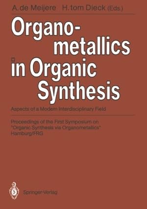 Seller image for Organometallics in Organic Synthesis: Aspects of a Modern Interdisciplinary Field [Paperback ] for sale by booksXpress