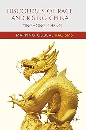 Immagine del venditore per Discourses of Race and Rising China (Mapping Global Racisms) by Cheng, Yinghong [Hardcover ] venduto da booksXpress