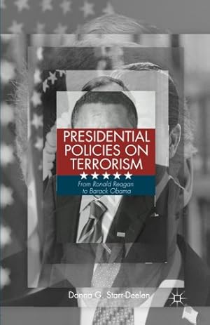 Imagen del vendedor de Presidential Policies on Terrorism: From Ronald Reagan to Barack Obama by Starr-Deelen, D. [Paperback ] a la venta por booksXpress
