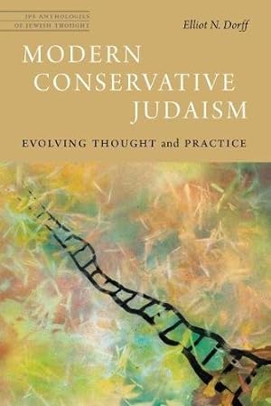 Immagine del venditore per Modern Conservative Judaism: Evolving Thought and Practice (JPS Anthologies of Jewish Thought) by Dorff, Rabbi Elliot N. [Paperback ] venduto da booksXpress