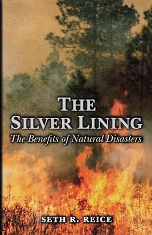 Seller image for The Silver Lining: The Benefits of Natural Disasters by Reice, Seth R. [Paperback ] for sale by booksXpress