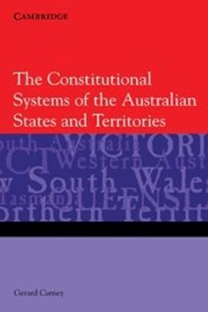 Image du vendeur pour The Constitutional Systems of the Australian States and Territories by Carney, Gerard [Paperback ] mis en vente par booksXpress