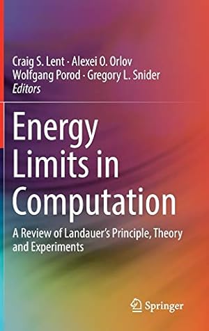 Image du vendeur pour Energy Limits in Computation: A Review of Landauers Principle, Theory and Experiments [Hardcover ] mis en vente par booksXpress