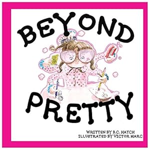 Image du vendeur pour Beyond Pretty by Hatch, B C [Paperback ] mis en vente par booksXpress