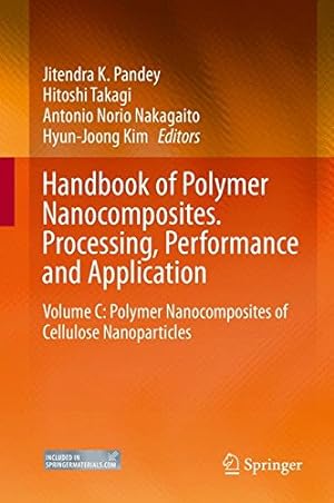 Immagine del venditore per Handbook of Polymer Nanocomposites. Processing, Performance and Application: Volume C: Polymer Nanocomposites of Cellulose Nanoparticles [Hardcover ] venduto da booksXpress