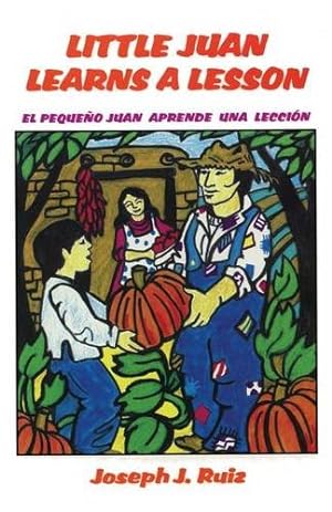 Seller image for Little Juan Learns a Lesson/El Pequeno Juan Aprende Una Leccion (English and Spanish Edition) by Joseph J. Ruiz, A. Samuel Adelo [Paperback ] for sale by booksXpress