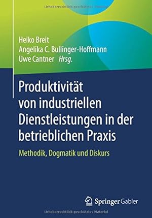 Seller image for Produktivität von industriellen Dienstleistungen in der betrieblichen Praxis: Methodik, Dogmatik und Diskurs (German Edition) [Paperback ] for sale by booksXpress