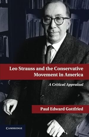Image du vendeur pour Leo Strauss and the Conservative Movement in America by Gottfried, Paul E. [Paperback ] mis en vente par booksXpress