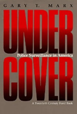 Image du vendeur pour Undercover: Police Surveillance in America by Marx, Gary T. [Paperback ] mis en vente par booksXpress