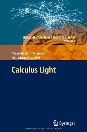 Bild des Verkufers fr Calculus Light (Intelligent Systems Reference Library) by Kandel, Abraham, Friedman, Menahem [Hardcover ] zum Verkauf von booksXpress