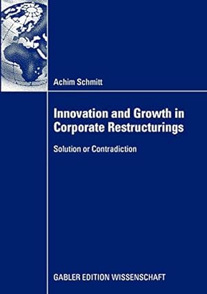 Seller image for Innovation and Growth in Corporate Restructurings: Solution or Contradiction [Soft Cover ] for sale by booksXpress