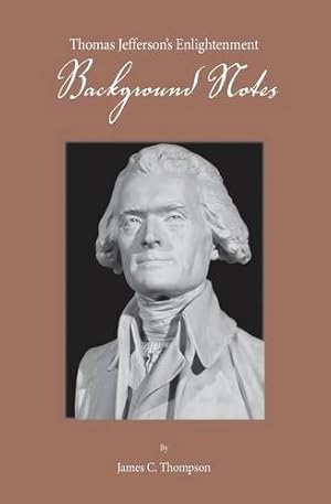 Bild des Verkufers fr Thomas Jefferson's Enlightenment: Background Notes by Thompson, James C. [Paperback ] zum Verkauf von booksXpress