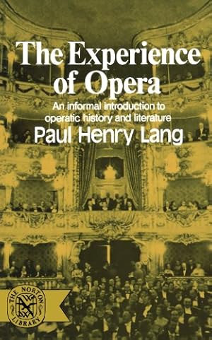 Seller image for The Experience of Opera (Norton Library, N706) by Lang, Paul Henry [Paperback ] for sale by booksXpress