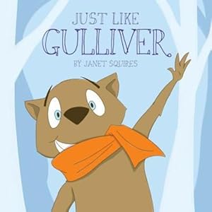 Seller image for Just Like Gulliver by Squires, Janet [Paperback ] for sale by booksXpress