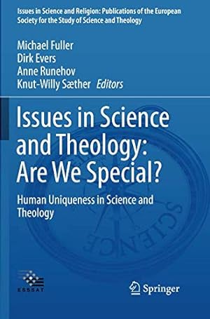 Bild des Verkufers fr Issues in Science and Theology: Are We Special?: Human Uniqueness in Science and Theology (Issues in Science and Religion: Publications of the European Society for the Study of Science and Theology) [Paperback ] zum Verkauf von booksXpress