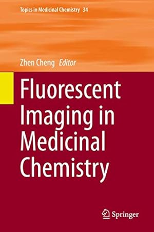 Immagine del venditore per Fluorescent Imaging in Medicinal Chemistry (Topics in Medicinal Chemistry (34)) [Hardcover ] venduto da booksXpress