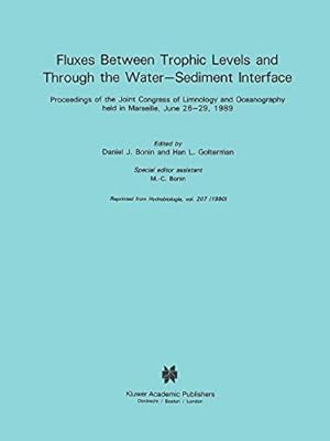 Bild des Verkufers fr Fluxes between Trophic Levels and through the Water-Sediment Interface (Developments in Hydrobiology) [Soft Cover ] zum Verkauf von booksXpress