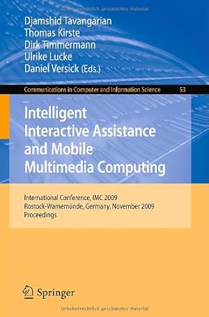 Seller image for Intelligent Interactive Assistance and Mobile Multimedia Computing: International Conference, IMC 2009, Rostock-Warnemünde, Germany, November 9-11, . in Computer and Information Science) [Paperback ] for sale by booksXpress