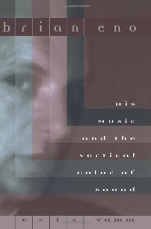 Immagine del venditore per Brian Eno: His Music And The Vertical Color Of Sound by Eric Tamm [Paperback ] venduto da booksXpress
