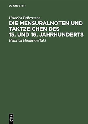 Imagen del vendedor de Die Mensuralnoten und Taktzeichen des 15. und 16. Jahrhunderts (German Edition) [Hardcover ] a la venta por booksXpress