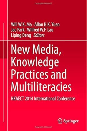 Seller image for New Media, Knowledge Practices and Multiliteracies: HKAECT 2014 International Conference [Hardcover ] for sale by booksXpress