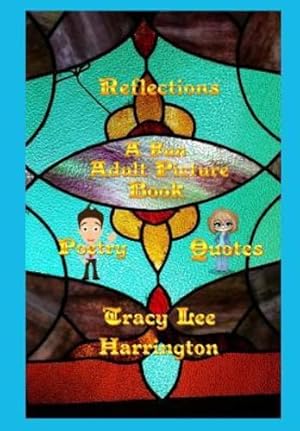 Seller image for Reflections Fun Adult Picture Book Quotes and Poetry by Harrington, Tracy Lee [Hardcover ] for sale by booksXpress