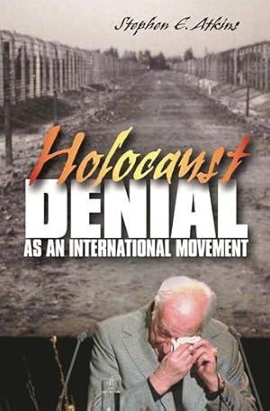 Seller image for Holocaust Denial as an International Movement by Atkins, Stephen E. [Hardcover ] for sale by booksXpress