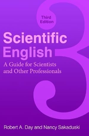 Bild des Verkufers fr Scientific English: A Guide for Scientists and Other Professionals, 3rd Edition by Day, Robert A., Sakaduski, Nancy [Paperback ] zum Verkauf von booksXpress