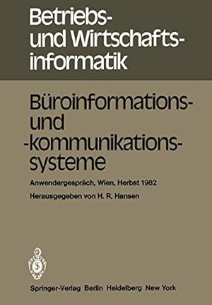 Seller image for Büroinformations- und -kommunikationssysteme: Anwendergespräch, Wirtschaftsuniversität Wien, 30.9. bis 1.10.1982 (Betriebs- und Wirtschaftsinformatik) (German Edition) [Paperback ] for sale by booksXpress