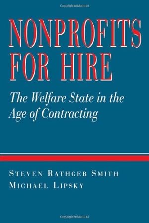 Seller image for Nonprofits for Hire: The Welfare State in the Age of Contracting by Lipsky, Michael, Smith, Steven Rathgeb [Paperback ] for sale by booksXpress
