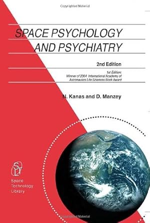 Imagen del vendedor de Space Psychology and Psychiatry (Space Technology Library) by Kanas, Nick, Manzey, Dietrich [Hardcover ] a la venta por booksXpress