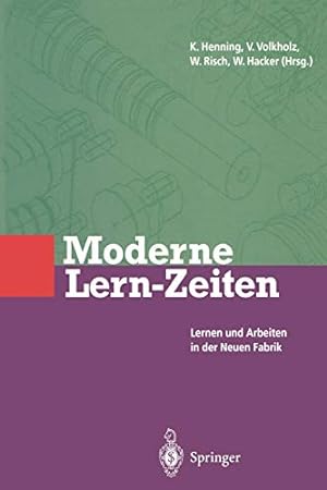 Seller image for Moderne Lern-Zeiten: Lernen und Arbeiten in der Neuen Fabrik (German Edition) [Paperback ] for sale by booksXpress
