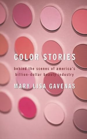 Image du vendeur pour Color Stories: Behind the Scenes of America's Billion-Dollar Beauty Industry [Soft Cover ] mis en vente par booksXpress