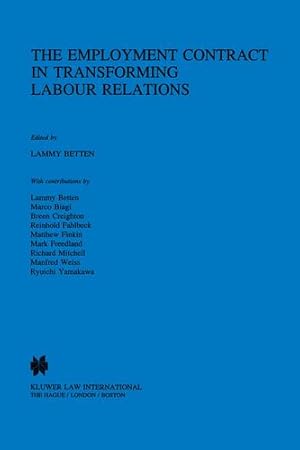 Image du vendeur pour The Employment Contract in Transforming Labour Relations by Betten, Lammy [Paperback ] mis en vente par booksXpress